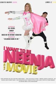 I Want to Be Neenja the Movie